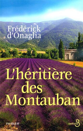 Couverture du livre « L'héritière des Montauban » de Frederick D' Onaglia aux éditions Belfond