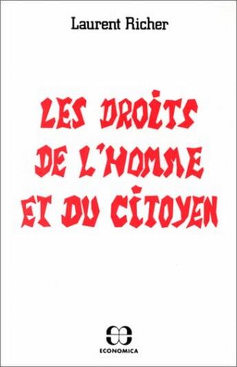 Couverture du livre « Les droits de l'homme et du citoyen » de Laurent Richer aux éditions Economica