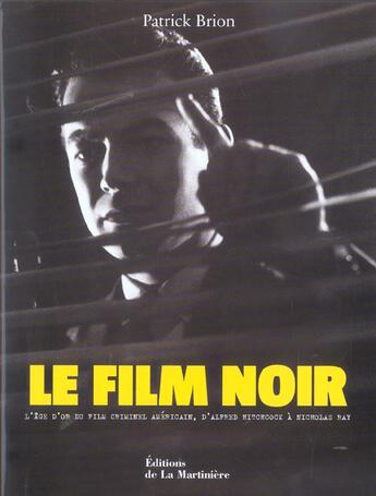 Couverture du livre « Film Noir (Le) » de Patrick Brion aux éditions La Martiniere