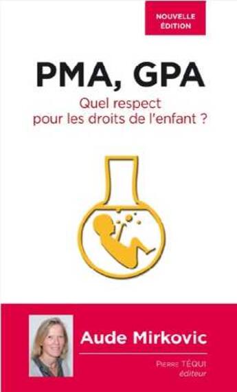 Couverture du livre « PMA, GPA ; quel respect pour les droits de l'enfant ? » de Aude Mirkovic aux éditions Tequi