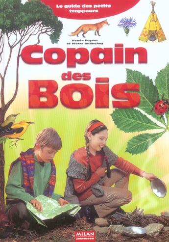 Couverture du livre « Copain des bois » de Renee Kayser et Pierre Ballouley aux éditions Milan