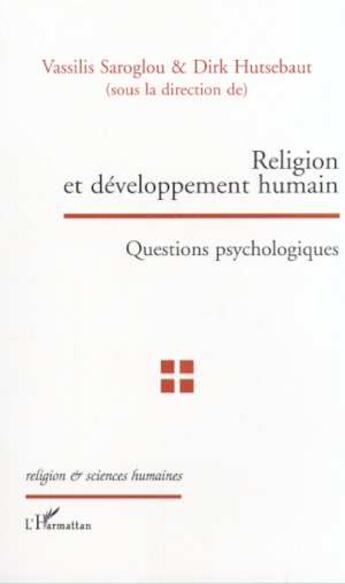 Couverture du livre « RELIGION ET DÉVELOPPEMENT HUMAIN : Questions psychologiques » de Vassilis Saroglou aux éditions L'harmattan