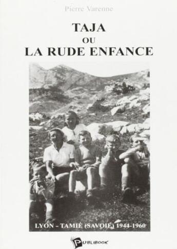 Couverture du livre « Taja ou la rude enfance » de Pierre Varenne aux éditions Publibook