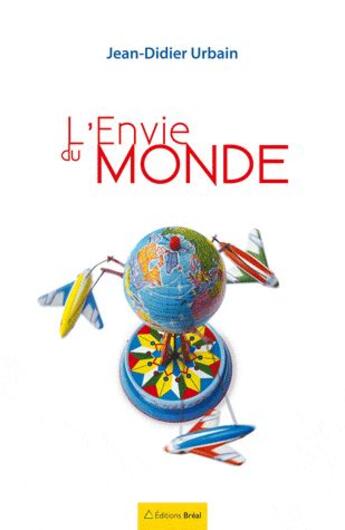 Couverture du livre « L'envie du monde » de Urbain aux éditions Breal