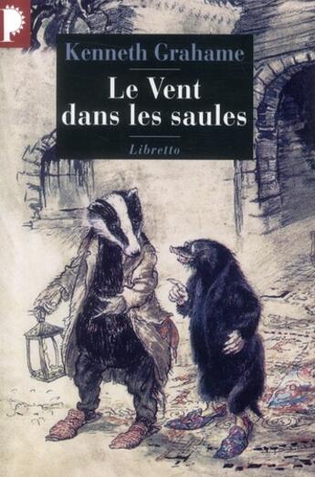 Couverture du livre « Le vent dans les saules » de Kenneth Grahame aux éditions Libretto