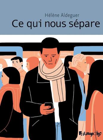 Couverture du livre « Ce qui nous sépare » de Helene Aldeguer aux éditions Futuropolis