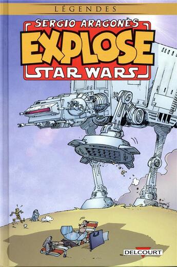 Couverture du livre « Star Wars : Sergio Aragonès explose Star Wars » de Sergio Aragones aux éditions Delcourt