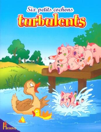 Couverture du livre « Six Petits Cochons Turbulents » de Isabella Camino aux éditions Hemma