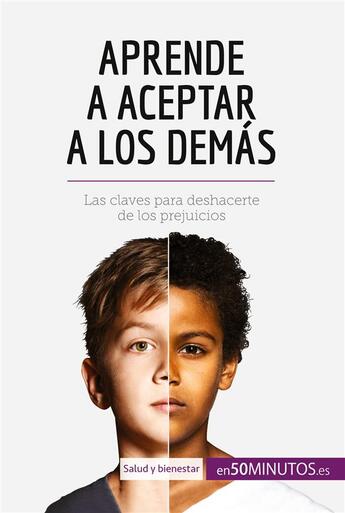 Couverture du livre « Aprende a aceptar a los demás » de 50minutos aux éditions 50minutos.es