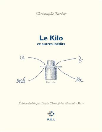 Couverture du livre « Le kilo et autres inédits » de Christophe Tarkos aux éditions P.o.l