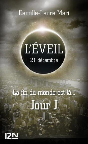 Couverture du livre « L'éveil ; 21 décembre » de Camille-Laure Mari aux éditions 12-21