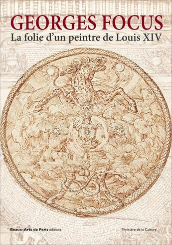 Couverture du livre « Georges Focus ; la folie d'un peintre de Louis XIV » de  aux éditions Ensba