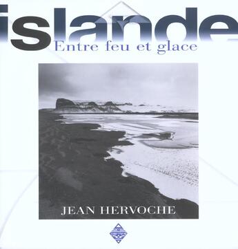 Couverture du livre « Islande entre feu et glace » de Jean Hervoche aux éditions Terre De Brume