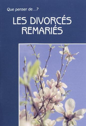 Couverture du livre « Les divorcés remariés » de Louis Dingemans aux éditions Fidelite