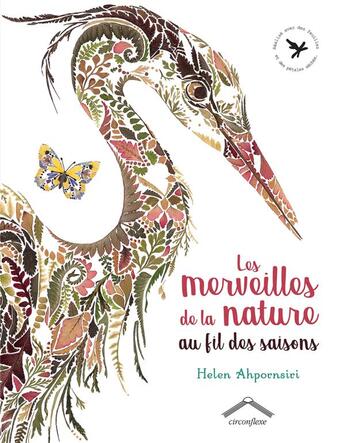 Couverture du livre « Les merveilles de la nature au fil des saisons » de Helen Ahpornsiri aux éditions Circonflexe