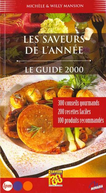 Couverture du livre « Les Saveurs De L'Annee ; Guide 2000 » de W Mansion et M Mansion aux éditions Jm Laffont - Lpm