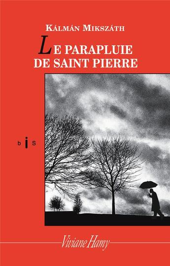 Couverture du livre « Le parapluie de saint Pierre » de Kalman Mikszath aux éditions Viviane Hamy