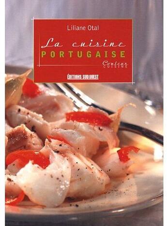 Couverture du livre « La cuisine portugaise » de Liliane Otal aux éditions Sud Ouest Editions