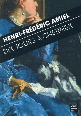 Couverture du livre « Dix jours à Chernex » de Henri-Frederic Amiel aux éditions Zoe