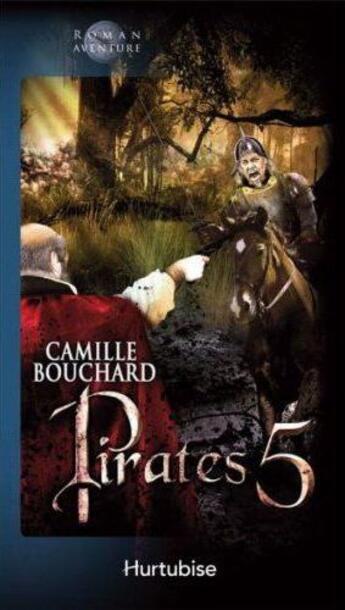 Couverture du livre « Pirates t.5 ; trésor noir » de Camille Bouchard aux éditions Hurtubise