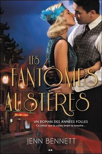 Couverture du livre « Au coeur des années folles Tome 3 : les fantômes austères » de Jenn Bennett aux éditions Ada