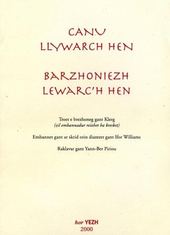 Couverture du livre « Canu Llywarch ; Barzhoniezh Lewarc'h Hen » de Marsel Klerg et Ifor Williams aux éditions Hor Yezh