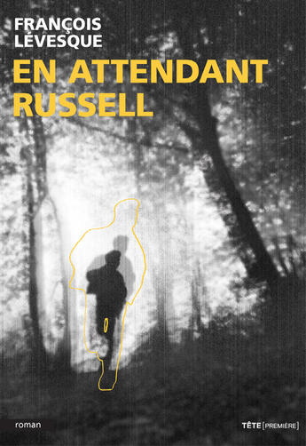 Couverture du livre « En attendant russell » de Francois Levesque aux éditions Tete Premiere