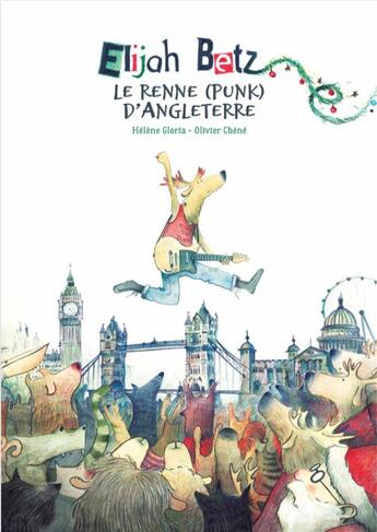 Couverture du livre « Elijah Betz, le renne (punk) d'Angleterre » de Olivier Chene et Helene Gloria aux éditions D'eux