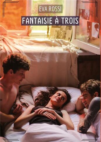 Couverture du livre « Fantaisie à Trois : Histoires Érotiques Tabou pour Adultes » de Eva Rossi aux éditions Tredition