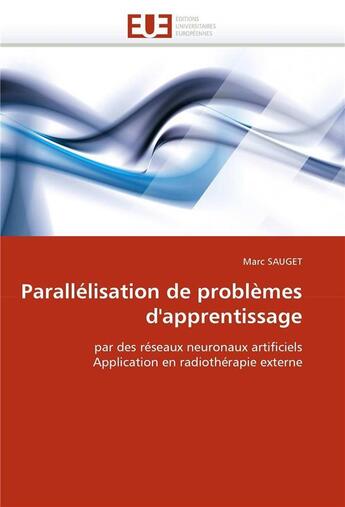 Couverture du livre « Parallelisation de problemes d'apprentissage » de Sauget Marc aux éditions Editions Universitaires Europeennes