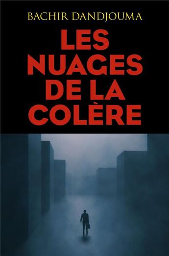 Couverture du livre « Les nuages de la colère » de Bachir Dandjouma aux éditions Librinova