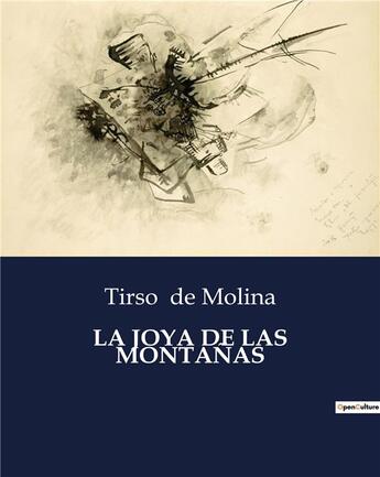 Couverture du livre « LA JOYA DE LAS MONTANAS » de Tirso De Molina aux éditions Culturea