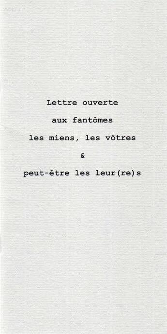 Couverture du livre « Lettre ouverte aux fantômes, les miens, les votres & peut-être les leur(re)s » de Eric Poindron aux éditions Le Realgar