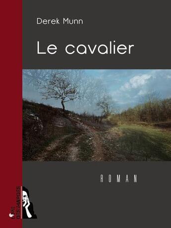 Couverture du livre « Le cavalier » de Derek Munn aux éditions L'ire Des Marges