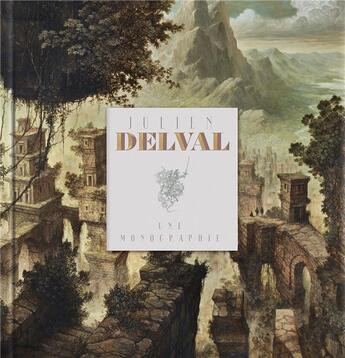 Couverture du livre « Une monographie » de Julien Delval aux éditions Caurette