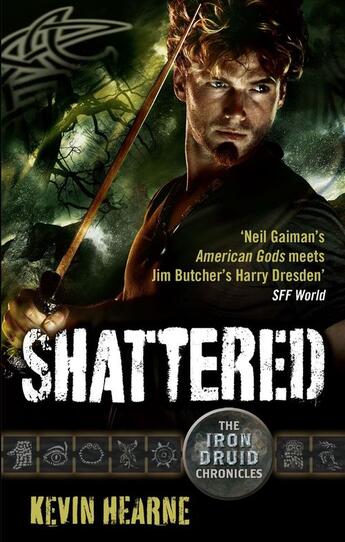 Couverture du livre « Shattered » de Hearne Kevin aux éditions Little Brown Book Group Digital