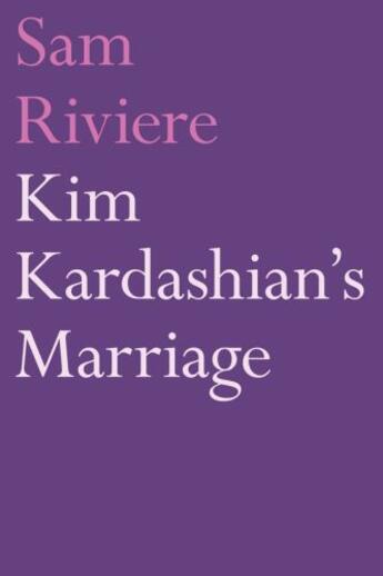 Couverture du livre « Kim Kardashian's Marriage » de Riviere Sam aux éditions Faber And Faber Digital