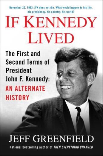 Couverture du livre « If Kennedy Lived » de Greenfield Jeff aux éditions Penguin Group Us