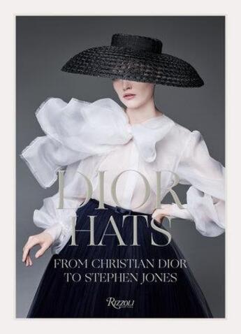 Couverture du livre « Dior hats from chrisitian dior to stephen jones » de  aux éditions Rizzoli