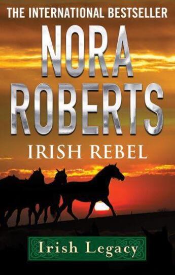 Couverture du livre « Irish Rebel » de Nora Roberts aux éditions Little Brown Book Group Digital