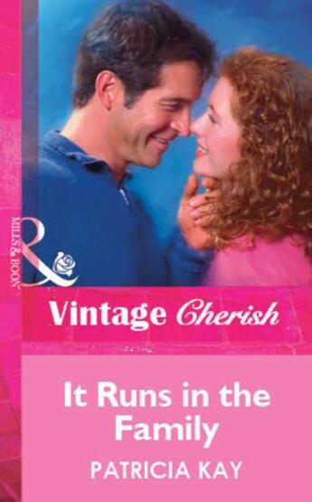 Couverture du livre « It Runs in the Family (Mills & Boon Vintage Cherish) » de Patricia Kay aux éditions Mills & Boon Series