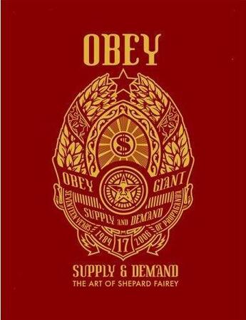 Couverture du livre « Obey supply and demand the art of shepard fairey 1989-2006 (rouge) » de Fairey Shepard aux éditions Gingko Press