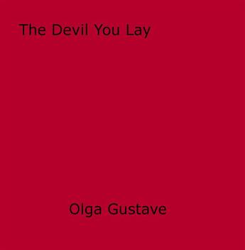 Couverture du livre « The Devil You Lay » de Olga Gustave aux éditions Epagine