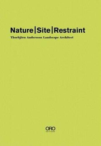 Couverture du livre « Nature site restraint thorbjorn andersson landscape architect » de Thorbjorn Andersson aux éditions Antique Collector's Club