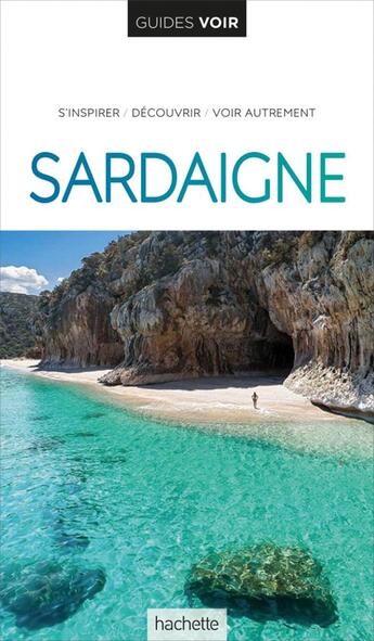 Couverture du livre « Guides voir : Sardaigne » de Collectif Hachette aux éditions Hachette Tourisme