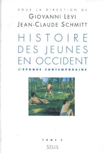 Couverture du livre « Histoire des jeunes en Occident ; l'époque contemporaine t.2 » de Jean-Claude Schmitt et Giovanni Levi aux éditions Seuil