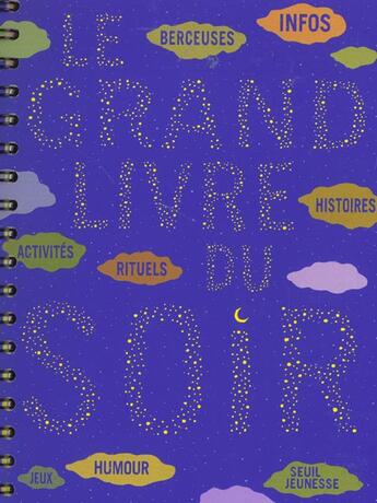 Couverture du livre « Le grand livre du soir » de Cedric Ramadier et Frederic Houssin aux éditions Seuil Jeunesse