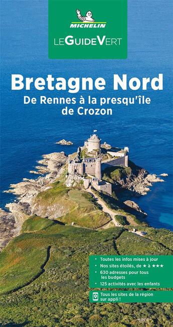 Couverture du livre « Le guide vert : Bretagne Nord : de Rennes à la presqu'île de Crozon (édition 2022) » de Collectif Michelin aux éditions Michelin