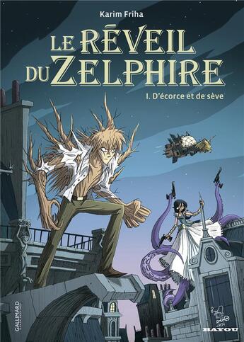 Couverture du livre « Le réveil du Zelphire Tome 1 ; d'écorce et de sève » de Karim Friha aux éditions Bayou Gallisol