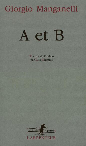 Couverture du livre « A et b » de Giorgo Manganelli aux éditions Gallimard